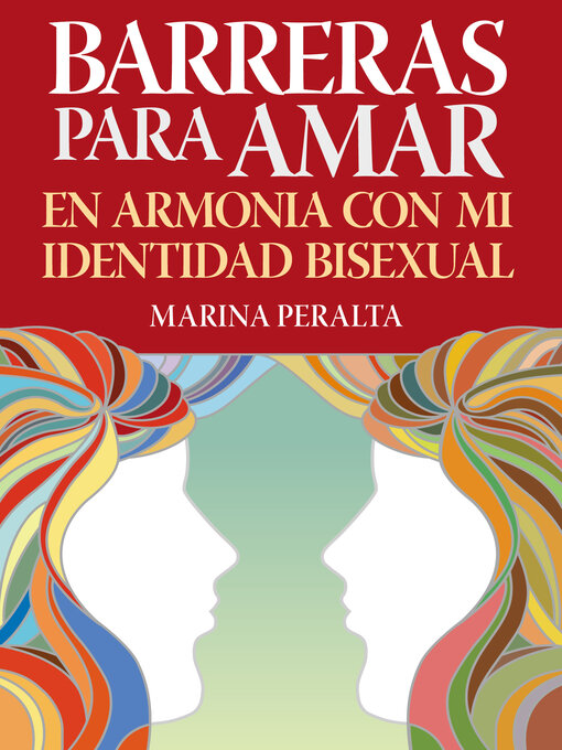 Title details for Barreras Para Amar: En Armonia con Mi Identidad Bisexual by Marina Peralta - Available